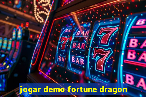 jogar demo fortune dragon